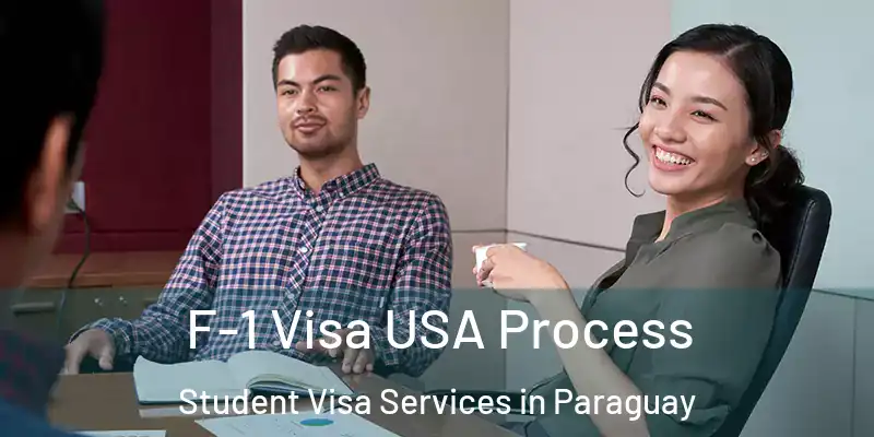  F-1 Visa USA Process Student Visa Services in Paraguay