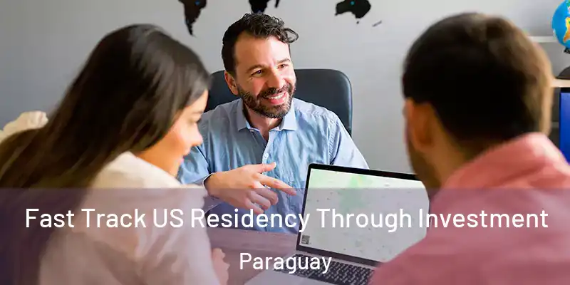  Fast Track US Residency Through Investment Paraguay