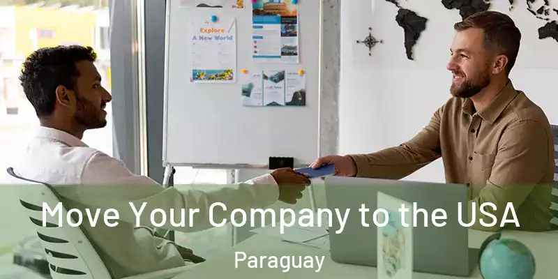  Move Your Company to the USA Paraguay