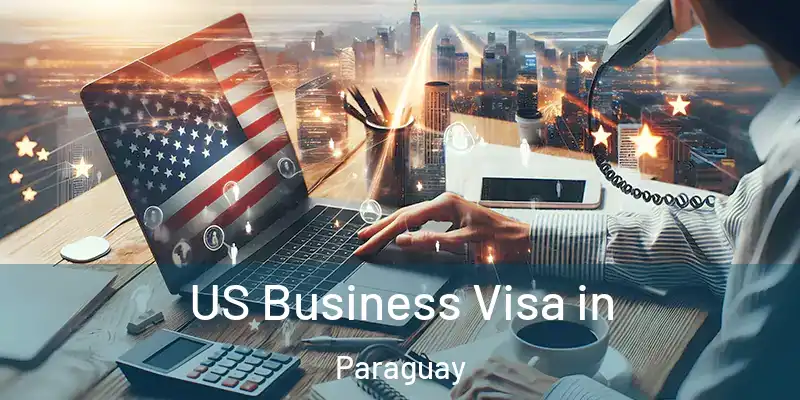  US Business Visa in Paraguay